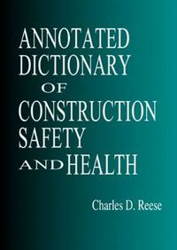 Cover image for Annotated Dictionary of Construction Safety and Health