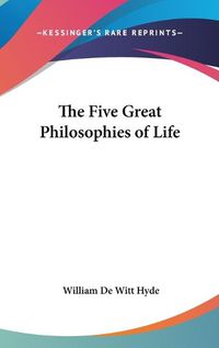 Cover image for The Five Great Philosophies of Life