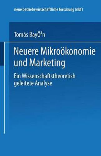 Cover image for Neuere Mikrooekonomie Und Marketing: Eine Wissenschaftstheoretisch Geleitete Analyse