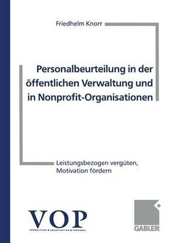 Cover image for Personalbeurteilung in Der OEffentlichen Verwaltung Und in Nonprofit-Organisationen: Leistungsbezogen Verguten, Motivation Foerdern