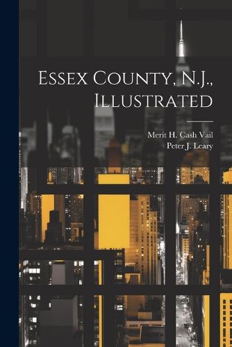 Cover image for Essex County, N.J., Illustrated