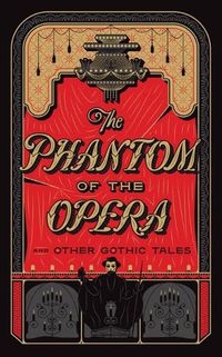 Cover image for The Phantom of the Opera and Other Gothic Tales