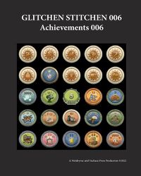 Cover image for Glitchen Stitchen 006 Achievements 006