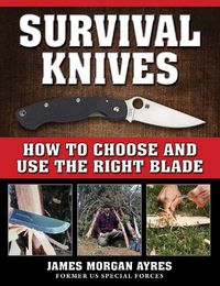 Cover image for Survival Knives: How to Choose and Use the Right Blade