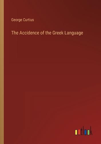 The Accidence of the Greek Language