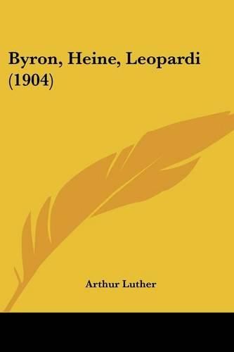 Cover image for Byron, Heine, Leopardi (1904)