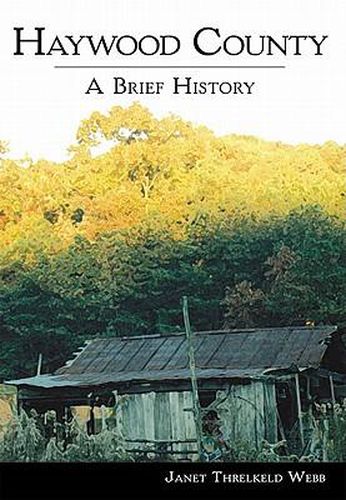 Cover image for Haywood County: A Brief History