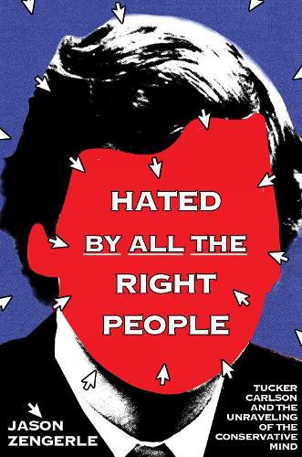 Cover image for Hated by All the Right People