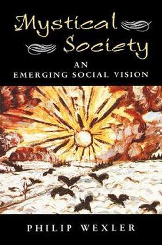 Cover image for The Mystical Society: An Emerging Social Vision