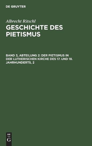 Cover image for Der Pietismus in Der Lutherischen Kirche Des 17. Und 18. Jahrhunderts, 2