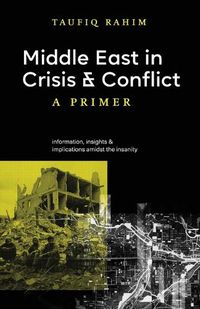 Cover image for Middle East in Crisis and Conflict