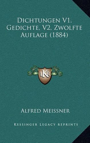 Dichtungen V1, Gedichte, V2, Zwolfte Auflage (1884)