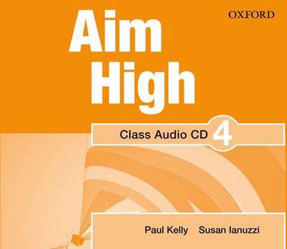 Cover image for Aim High: Level 4: Class Audio CD: A new secondary course which helps students become successful, independent language learners