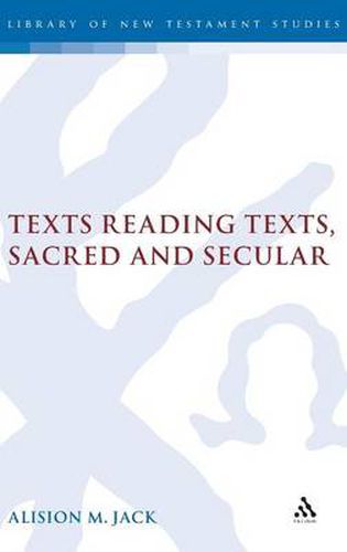 Cover image for Texts Reading Texts, Sacred and Secular: Two Postmodern Perspectives