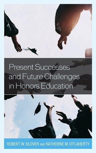 Cover image for Present Successes and Future Challenges in Honors Education