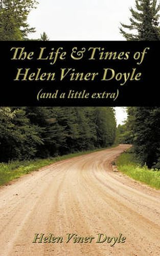 Cover image for The Life & Times of Helen Viner Doyle (and a Little Extra)