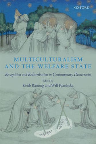 Cover image for Multiculturalism and the Welfare State: Recognition and Redistribution in Contemporary Democracies