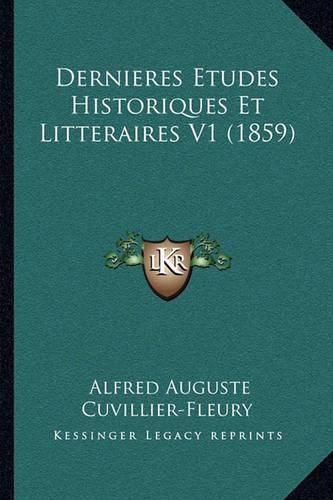 Dernieres Etudes Historiques Et Litteraires V1 (1859)