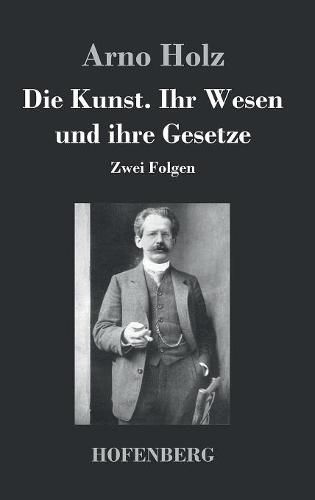 Die Kunst. Ihr Wesen und ihre Gesetze: Zwei Folgen