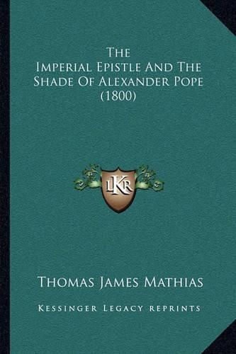 The Imperial Epistle and the Shade of Alexander Pope (1800)