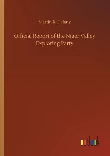 Cover image for Official Report of the Niger Valley Exploring Party