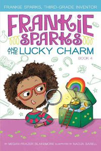 Cover image for Frankie Sparks and the Lucky Charm