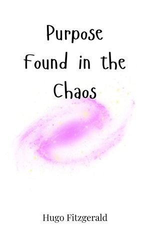 Cover image for Purpose Found in the Chaos