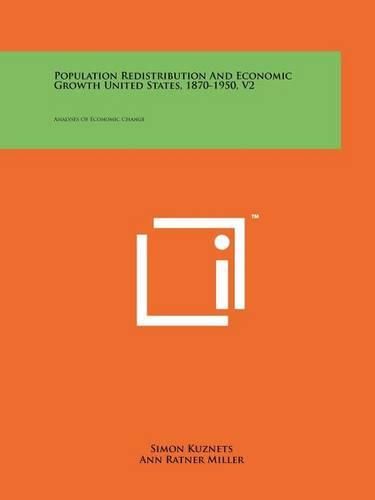 Cover image for Population Redistribution and Economic Growth United States, 1870-1950, V2: Analyses of Economic Change