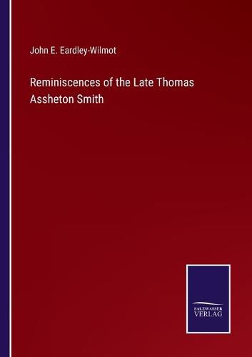 Cover image for Reminiscences of the Late Thomas Assheton Smith