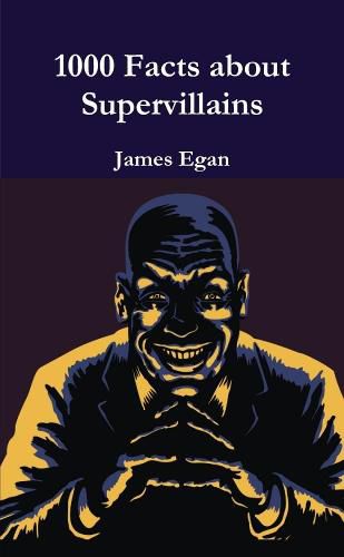 Cover image for 1000 Facts about Supervillains Vol. 1