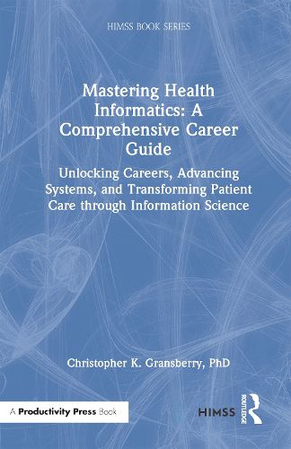 Cover image for Mastering Health Informatics: A Comprehensive Career Guide