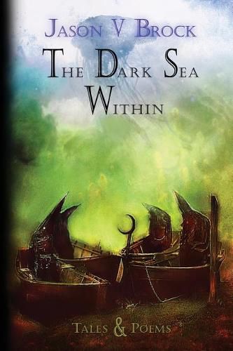 The Dark Sea Within: Tales and Poems