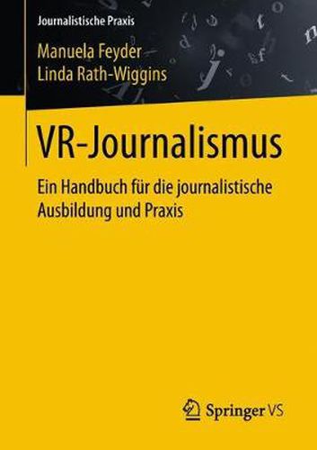 Cover image for Vr-Journalismus: Ein Handbuch Fur Die Journalistische Ausbildung Und Praxis