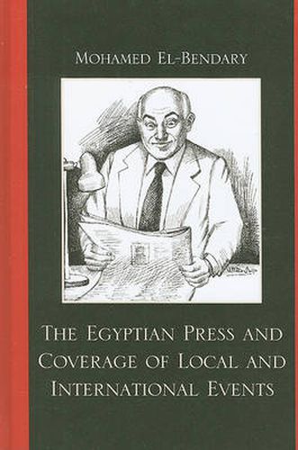 Cover image for The Egyptian Press and Coverage of Local and International Events