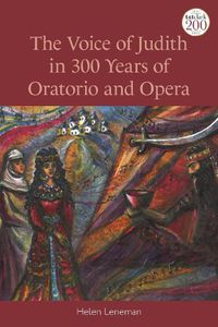 Cover image for The Voice of Judith in 300 Years of Oratorio and Opera