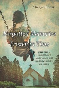 Cover image for Forgotten Memories Frozen in Time