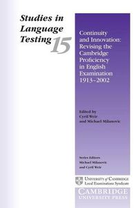 Cover image for Continuity and Innovation: Revising the Cambridge Proficiency in English Examination 1913-2002