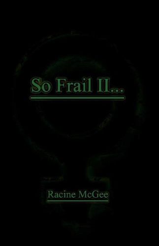 Cover image for So Frail II...: Toxic Femininity