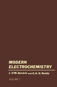 Cover image for Volume 1 Modern Electrochemistry: An Introduction to an Interdisciplinary Area