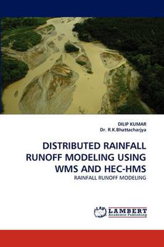 Cover image for Distributed Rainfall Runoff Modeling Using Wms and Hec-HMS