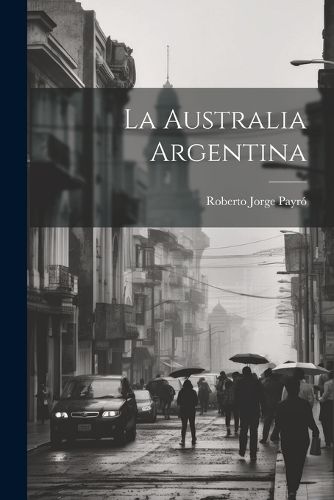 Cover image for La Australia Argentina