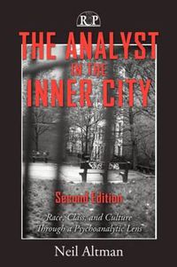 Cover image for The Analyst in the Inner City: Race, Class, and Culture Through a Psychoanalytic Lens