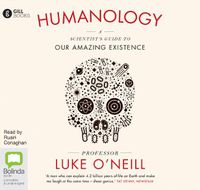 Cover image for Humanology: A Scientist's Guide to our Amazing Existence