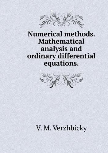 Numerical methods. Mathematical analysis and ordinary differential equations. Grif MO RF