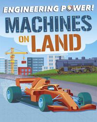 Cover image for Engineering Power!: Machines on Land