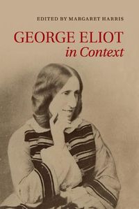 Cover image for George Eliot in Context