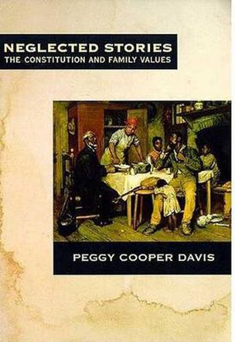 Cover image for Neglected Stories: The Constitution and Family Values