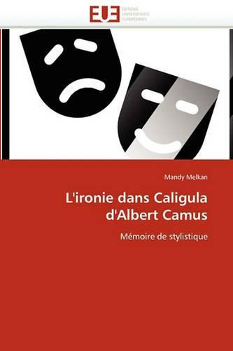 Cover image for L'Ironie Dans Caligula D'Albert Camus
