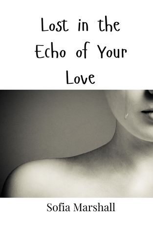 Cover image for Lost in the Echo of Your Love