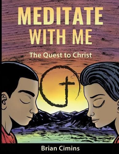 Cover image for Meditate With Me: The Quest to Christ: A Christian Meditation and Outreach Ministry